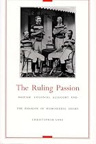 The Ruling Passion: British Colonial&hellip;