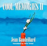 Baudrillard, Jean: Cool Memories II 1987-1990 Baudrillard, Jean: Cool Memories II 1987-1990