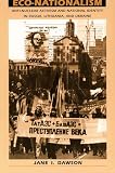 Dawson, Jane I.: Eco-Nationalism: Anti-Nuclear Activism and National Identity in Russia, Lithuania, and Ukraine Dawson, Jane I.: Eco-Nationalism: Anti-Nuclear Activism and National Identity in Russia, Lithuania, and Ukraine