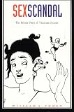 Cohen, William A.: Sex Scandal: The Private Parts of Victorian Fiction