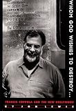 Lewis, Jon: Whom God Wishes to Destroy: Francis Coppola and the New Hollywood