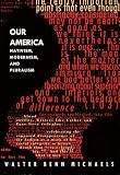 Michaels, Walter B.: Our America: Nativism, Modernism, and Pluralism