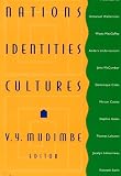 Mudimbe, V.Y.: Nations, Identities, Cultures