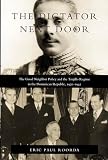 Roorda, Eric Paul: The Dictator Next Door: The Good Neighbor Policy and the Trujillo Regime in the Dominican Republic, 1930-1945