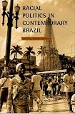 Hanchard, Michael: Racial Politics in Contemporary Brazil