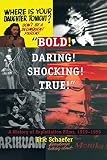 Schaefer, Eric: "Bold! Daring! Shocking! True: A History of Exploitation Films, 1919-1959