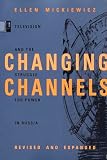 Mickiewicz, Ellen: Changing Channels: Television and the Struggle for Power in Russia