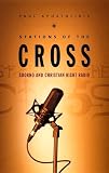 Apostolidis, Paul: Stations of the Cross: Adorno and Christian Right Radio Apostolidis, Paul: Stations of the Cross: Adorno and Christian Right Radio