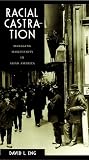 Eng, David L.: Racial Castration: Managing Masculinity in Asian America Eng, David L.: Racial Castration: Managing Masculinity in Asian America