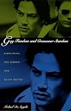 Deangelis, Michael: Gay Fandom and Crossover Stardom: James Dean, Mel Gibson, and Keanu Reeves Deangelis, Michael: Gay Fandom and Crossover Stardom: James Dean, Mel Gibson, and Keanu Reeves