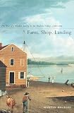 Bruegel, Martin: Farm, Shop, Landing: The Rise of a Market Society in the Hudson Valley, 1780-1860
