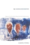 Povinelli, Elizabeth A.: The Cunning of Recognition: Indigenous Alterities and the Making of Australian Multiculturalism