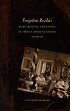 McHenry, Elizabeth: Forgotten Readers: Recovering the Lost History of African American Literary Societies