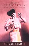 Valis, Noel: The Culture of Cursileria: Bad Taste, Kitsch, and Class in Modern Spain Valis, Noel: The Culture of Cursileria: Bad Taste, Kitsch, and Class in Modern Spain