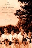 Kent, Kathryn R.: Making Girls into Women: American Women's Writing and the Rise of Lesbian Identity