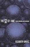 Grosz, Elizabeth: Nick Of Time: Politics, Evolution, And The Untimely Grosz, Elizabeth: Nick Of Time: Politics, Evolution, And The Untimely