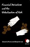 Lipuma, Edward: Financial Derivatives and the Globalization of Risk