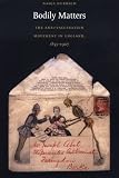 Durbach, Nadja: Bodily Matters: The Anti-vaccination Movement In England, 1853-1907