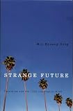 Song, Min: Strange Future: Pessimism And The 1992 Los Angeles Riots