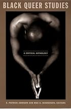 Black Queer Studies: A Critical Anthology by&hellip;