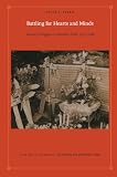 Stern, Steve J.: Battling for Hearts And Minds: Memory Struggles in Pinochet's Chile, 1973-1988