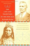 Nicolar, Joseph: Life and Traditions of the Red Man: A Rediscovered Treasure of Native American Literature
