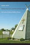 Smith, Andrea: Native Americans and the Christian Right: The Gendered Politics of Unlikely Alliances