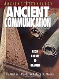 Woods, Michael: Ancient Communication: From Grunts to Graffiti