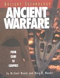 Woods, Michael: Ancient Warfare: From Clubs to Catapults