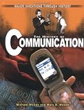 Woods, Michael: The History Of Communication