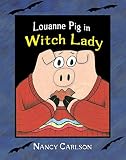 Carlson, Nancy L.: Louanne Pig in Witch Lady Carlson, Nancy L.: Louanne Pig in Witch Lady
