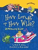 Cleary, Brian P.: How Long or How Wide?: A Measuring Guide Cleary, Brian P.: How Long or How Wide?: A Measuring Guide