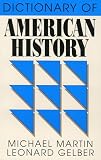 Martin, Michael: Dictionary of American History: With the Complete Text of the Constitution of the United States
