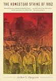 Burgoyne, Arthur Gordon: The Homestead Strike of 1892