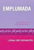 Cervantes, Lorna Dee: Emplumada Cervantes, Lorna Dee: Emplumada