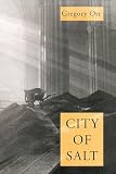 Orr, Gregory: City of Salt Orr, Gregory: City of Salt