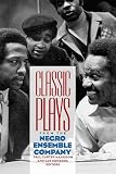 Harrison, Paul Carter: Classic Plays from the Negro Ensemble Company Harrison, Paul Carter: Classic Plays from the Negro Ensemble Company