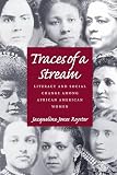 Royster, Jacqueline Jones: Traces of a Stream: Literacy and Social Change Among African-American Women