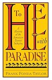Taylor, Frank: To Hell With Paradise: A History of the Jamaican Tourist Industry