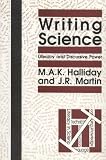 Martin, J. R.: Writing Science: Literacy and Discursive Power Martin, J. R.: Writing Science: Literacy and Discursive Power