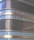 Lowe, David: Art Deco New York Lowe, David: Art Deco New York
