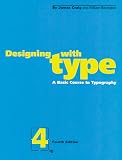 Meyer, Susan E.: Designing With Type: A Basic Course in Typography