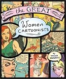 Robbins, Trina: The Great Women Cartoonists