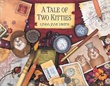 Smith, Linda Jane: A Tale of Two Kitties