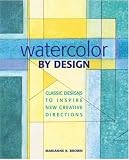 Cooper, Mario: Watercolor by Design: Classic Design Motifs for Artists to Use to Inspire New Creative Accounts Cooper, Mario: Watercolor by Design: Classic Design Motifs for Artists to Use to Inspire New Creative Accounts