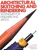 Kliment, Stephen: Architectural Sketching and Rendering Kliment, Stephen: Architectural Sketching and Rendering