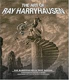 Dalton, Tony: The Art of Ray Harryhausen Dalton, Tony: The Art of Ray Harryhausen