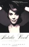 Lambert, Gavin: Natalie Wood: A Life Lambert, Gavin: Natalie Wood: A Life