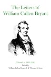 Bryant, William Cullen: The Letters of William Cullen Bryant: 1809-1836 Bryant, William Cullen: The Letters of William Cullen Bryant: 1809-1836