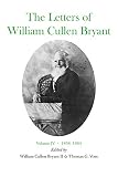 Bryant, William Cullen: The Letters of William Cullen Bryant 1858-1864 Bryant, William Cullen: The Letters of William Cullen Bryant 1858-1864